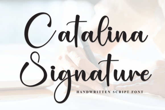 Catalina Signature: A Handwritten Font That Elevates Campaign Typography