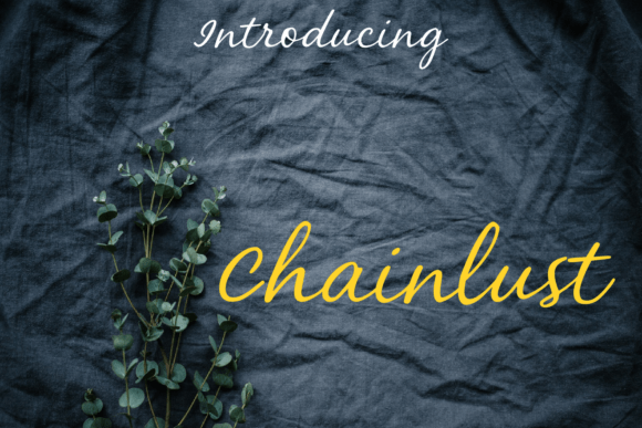 Chainlust Typeface: A Modern Script Font That Elevates Small Business Branding