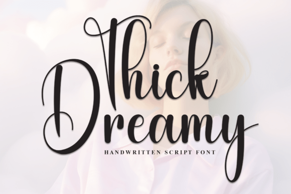 Thick Dreamy: A Stylish Script Font for Makers and Creative Sellers