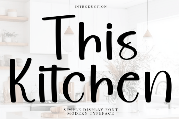 This Kitchen: A Script Amp Font for Impactful Digital Campaigns